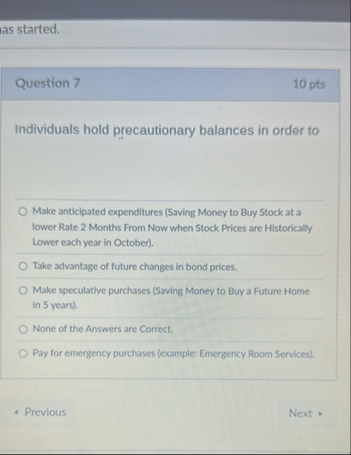 las started. Question 7 1 0 pts Individuals hold