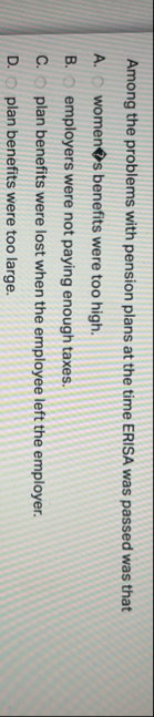 Among the problems with pension plans at the time