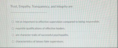 Trust, Empathy, Transparency, and Integrity are q