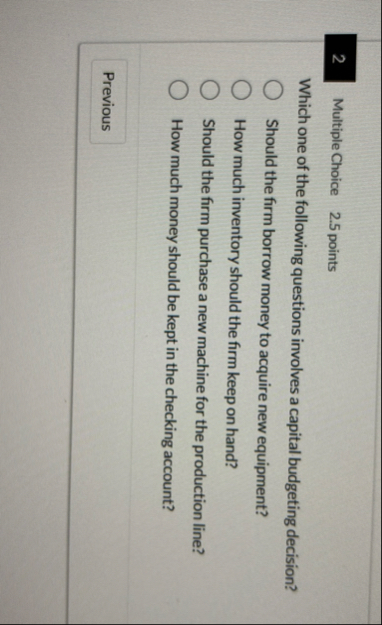 2 Multiple Choice 2 . 5 points Which one of the