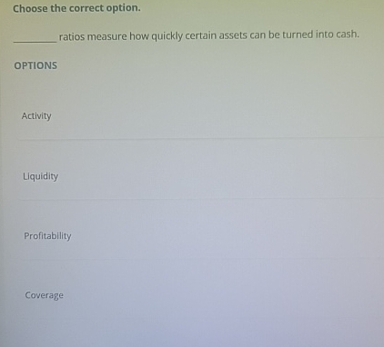 Choose the correct option. ratios measure how
