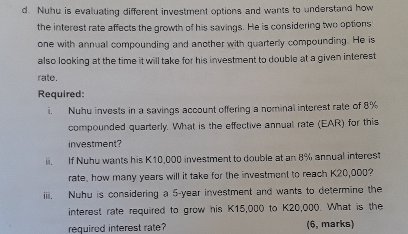 d . Nuhu is evaluating different investment
