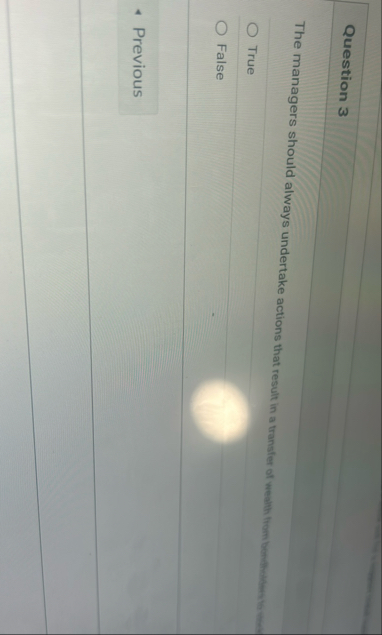 Question 3 The managers should always undertake