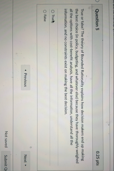 Question 5 0 . 2 5 pts True or false? The theory