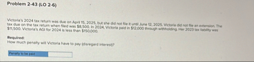 Problem 2 - 4 3 ( LO 2 - 6 ) $ 7 , 5 0 0 .