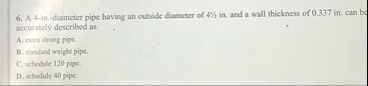 A 4 - in . - diameter pipe having an outside