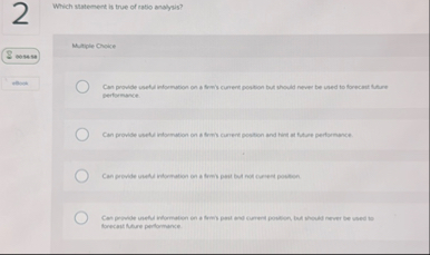2 Which statement is true of ratio analysis?