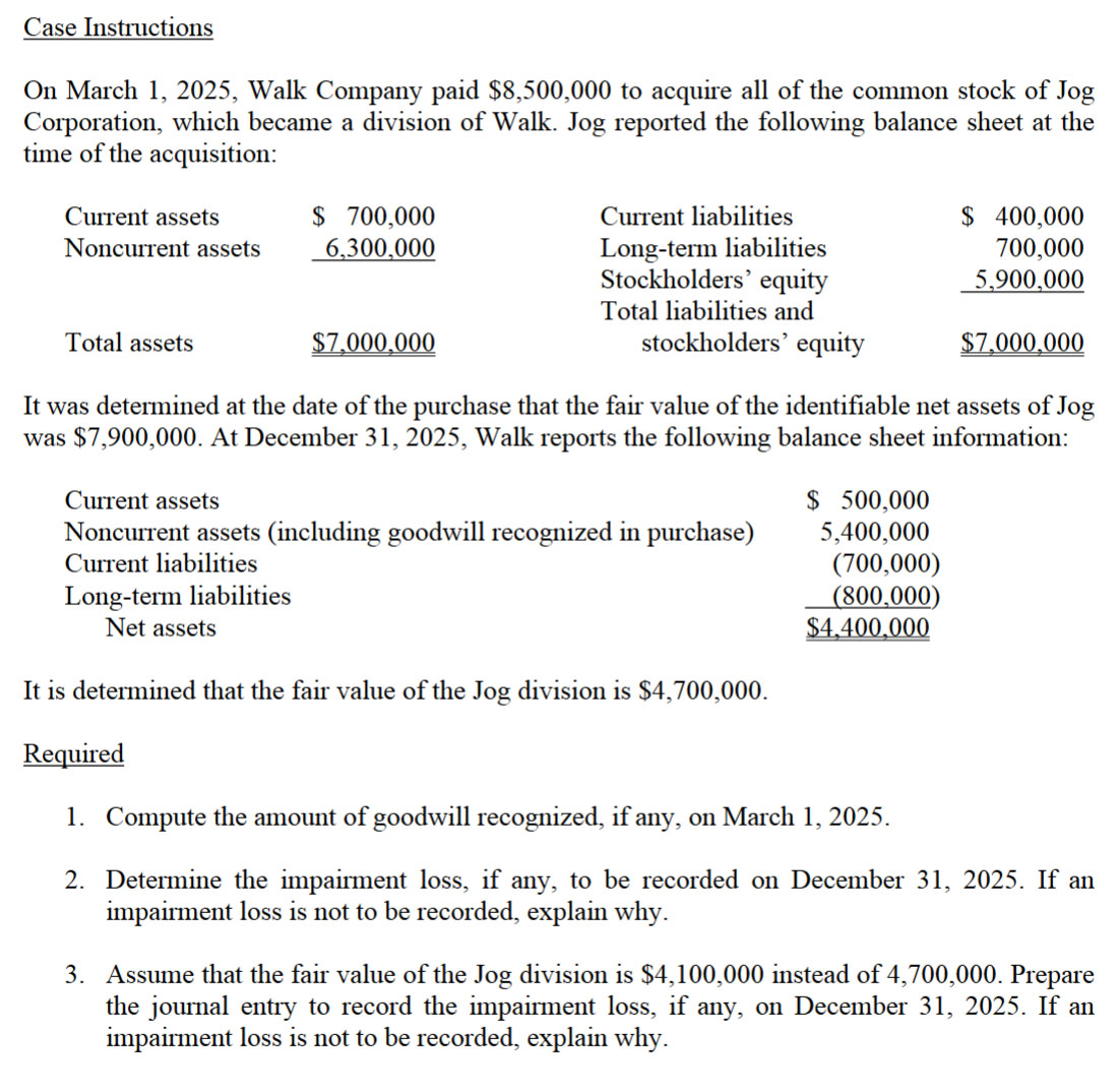 On March 1 , 2 0 2 5 , Walk Company paid $ 8 , 5