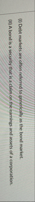 ( I ) Debt markets are often referred to