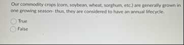 Our commodity crops ( corn , soybean, wheat,