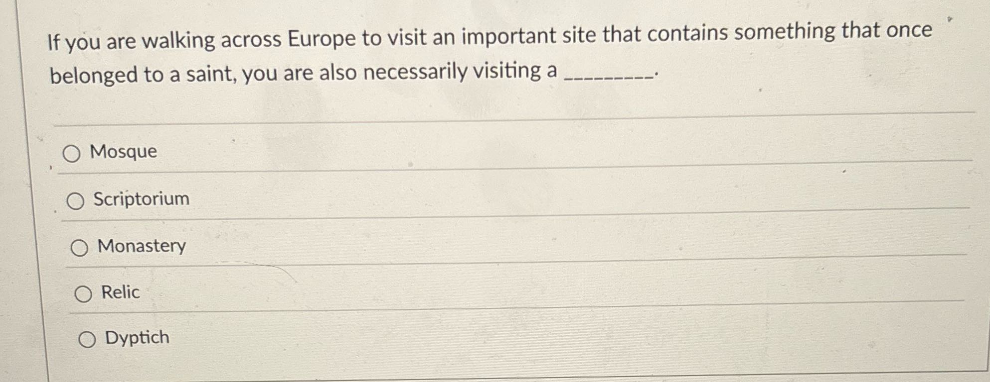 If you are walking across Europe to visit an