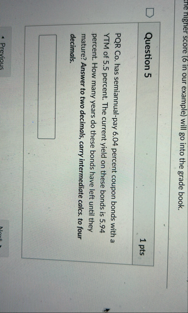 the nigher score ( 6 in our example ) will go