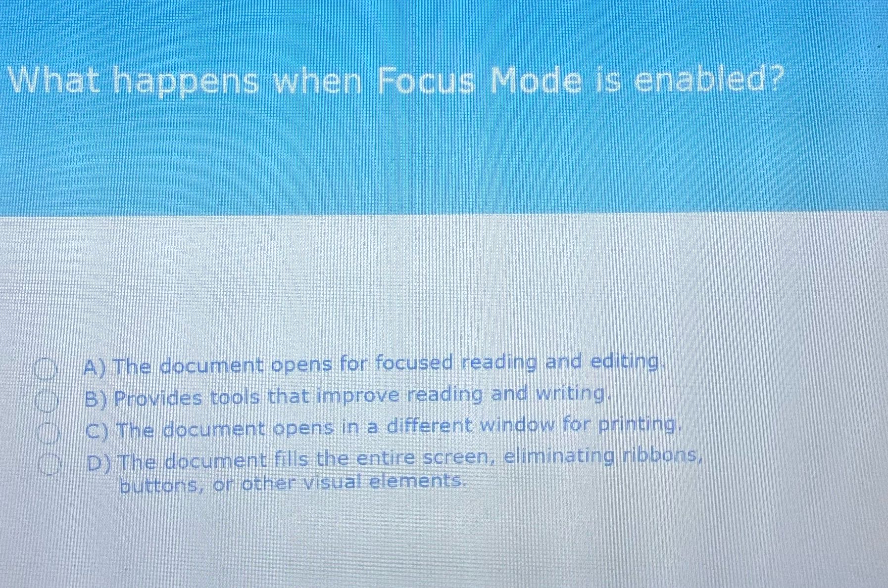 What happens when Focus Mode is enabled? A) The