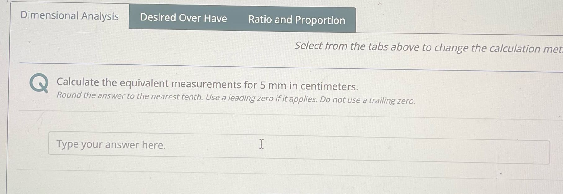Dimensional Analysis Desired Over Have Ratio and