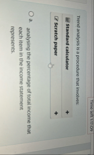 Time left 1 : 1 7 : 0 9 Trend analysis is a