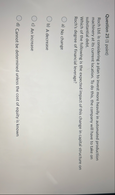 Question 2 5 ( 1 point ) Roch Ltd . is