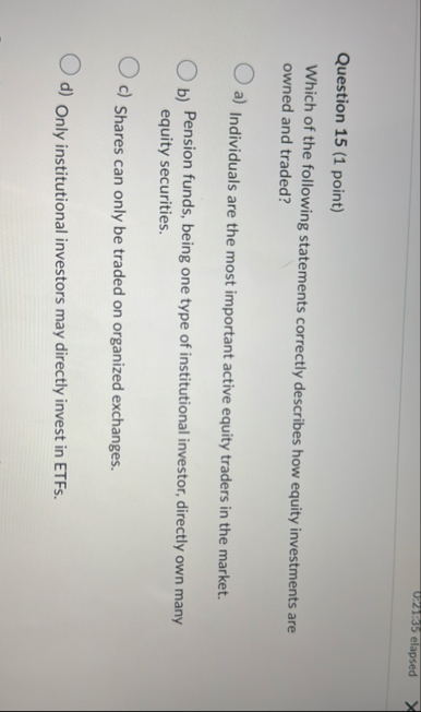 0 . 2 1 : 3 5 elapsed Question 1 5 ( 1 point )