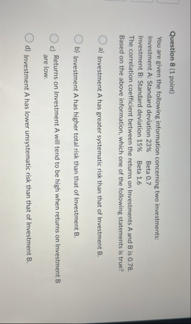 Question 8 ( 1 point ) You are given the