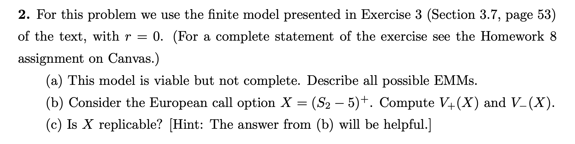2. For this problem we use the finite model