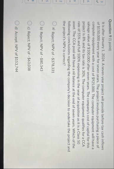 Question 9 ( 1 point ) It is after January 1 , 2