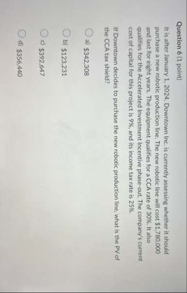 Question 6 ( 1 point ) It is after January 1 , 2