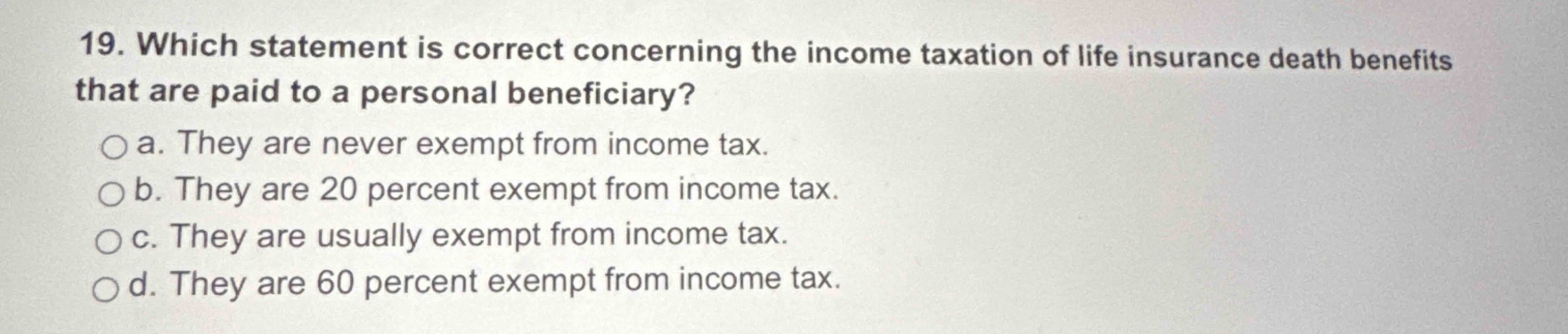 1 9 . Which statement is correct concerning the