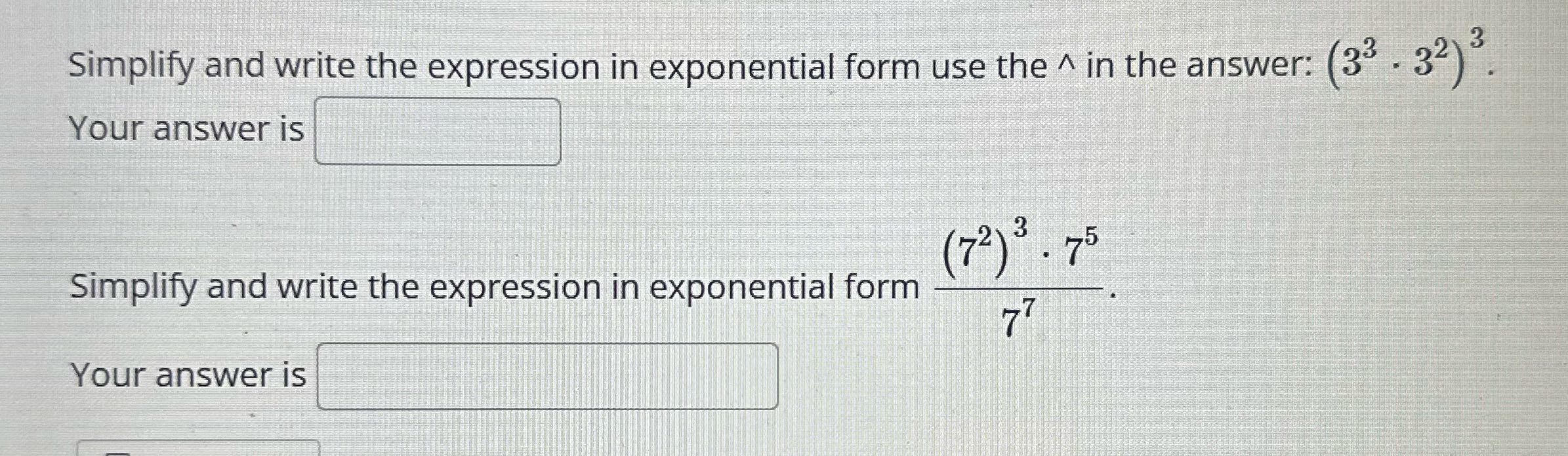 Simplify and write the expression in exponential