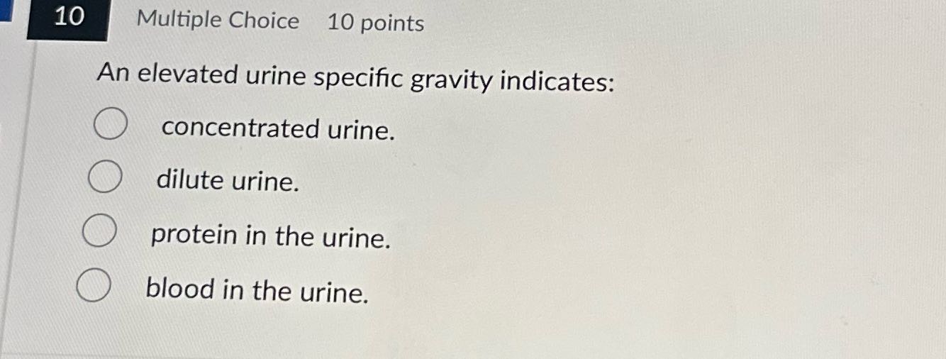 10 Multiple Choice 10 points An elevated urine