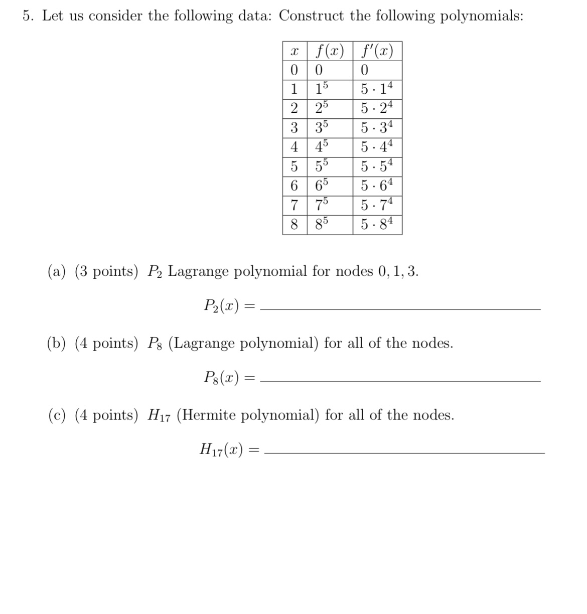 only b and c please 5. Let us consider the