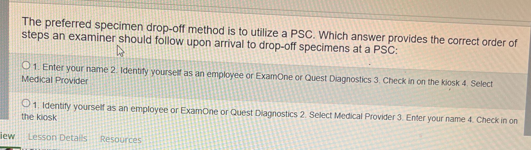 E The preferred specimen drop-off method is to