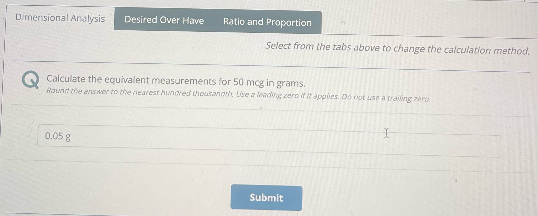 Dimensional Analysis Desired Over Have Ratio and