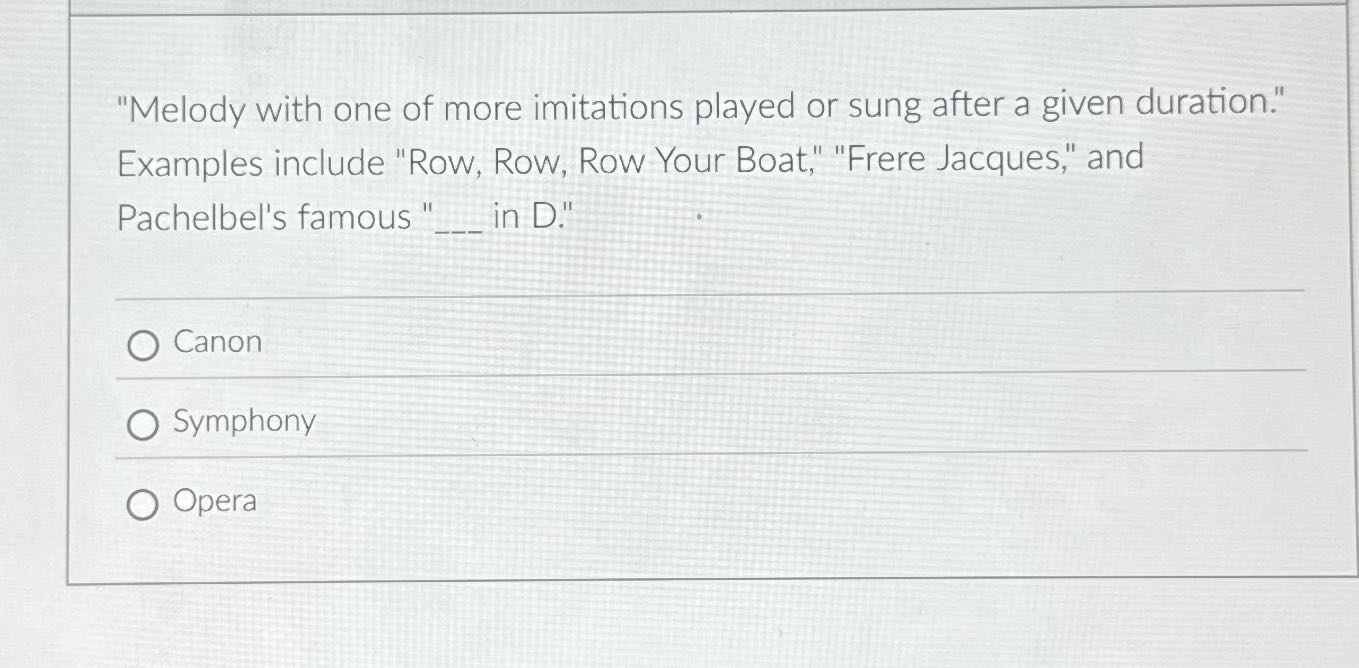 "Melody with one of more imitations played or