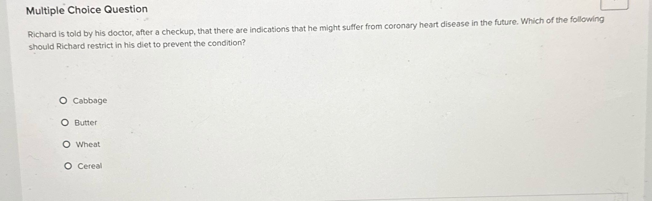 Multiple Choice Question Richard is told by his