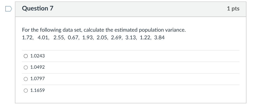 answer Question 7 1 pts For the following data