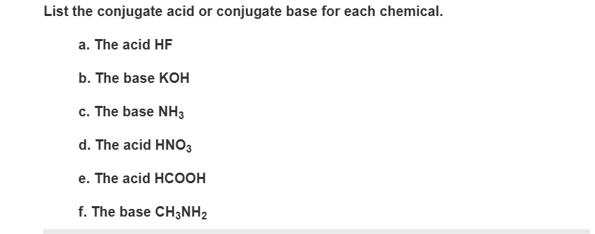 solve List the conjugate acid or conjugate base