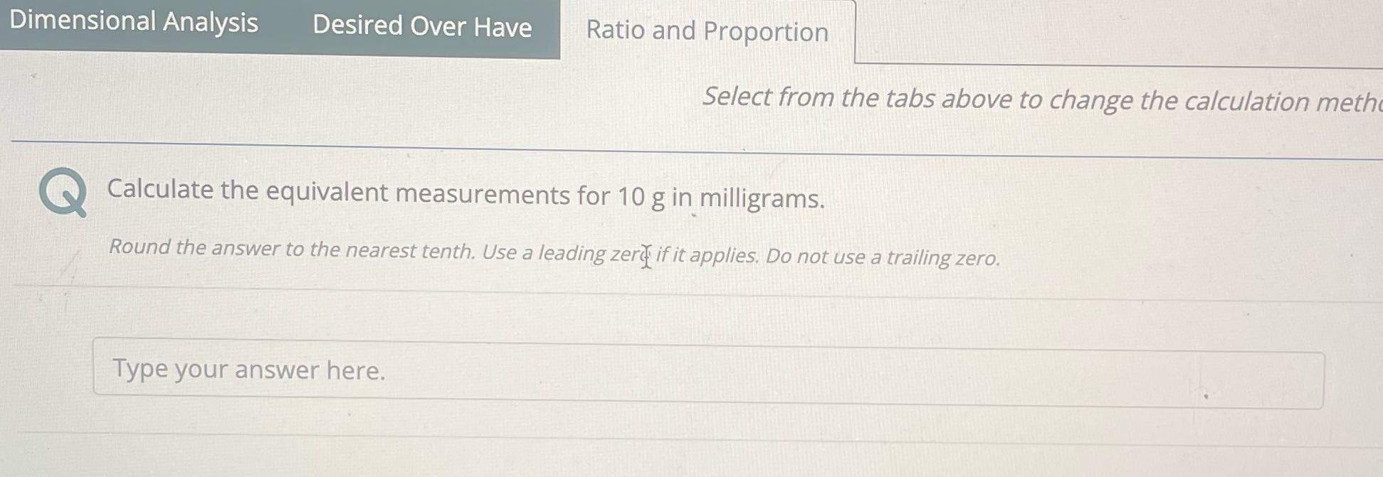 Dimensional Analysis Desired Over Have Ratio and