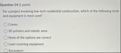 Question 1 4 ( 1 point ) For a project involving