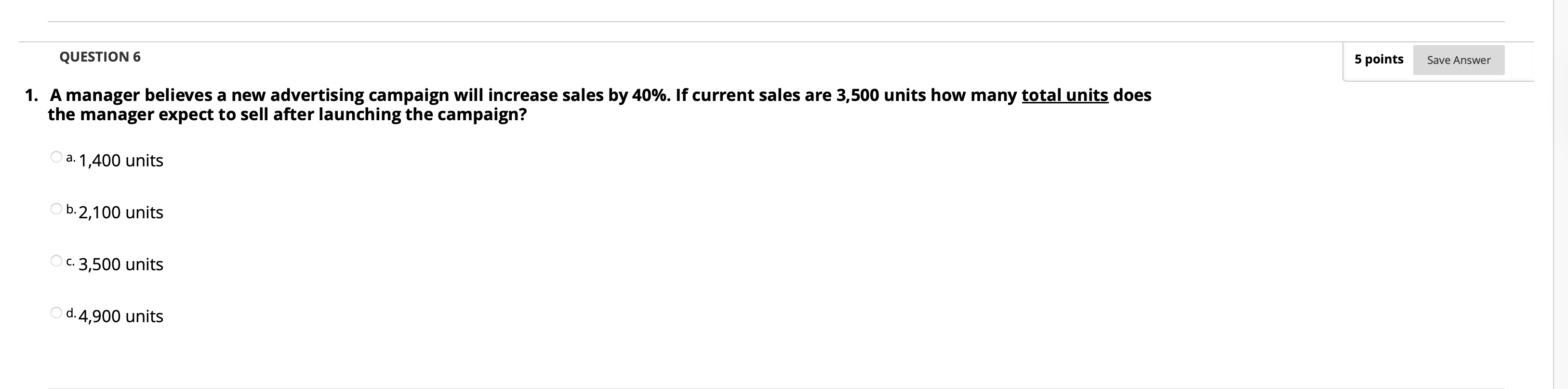 QUESTION 6 5points Save Answer 1. Amanager