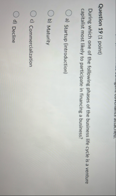Question 1 9 ( 1 point ) During which one of the