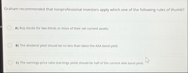 Graham recommended that nonprofessional investors