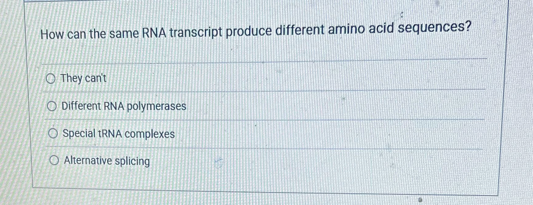 How can the same RNA transcript produce different
