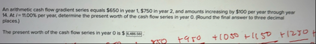 An arithmetic cash flow gradient series equals $
