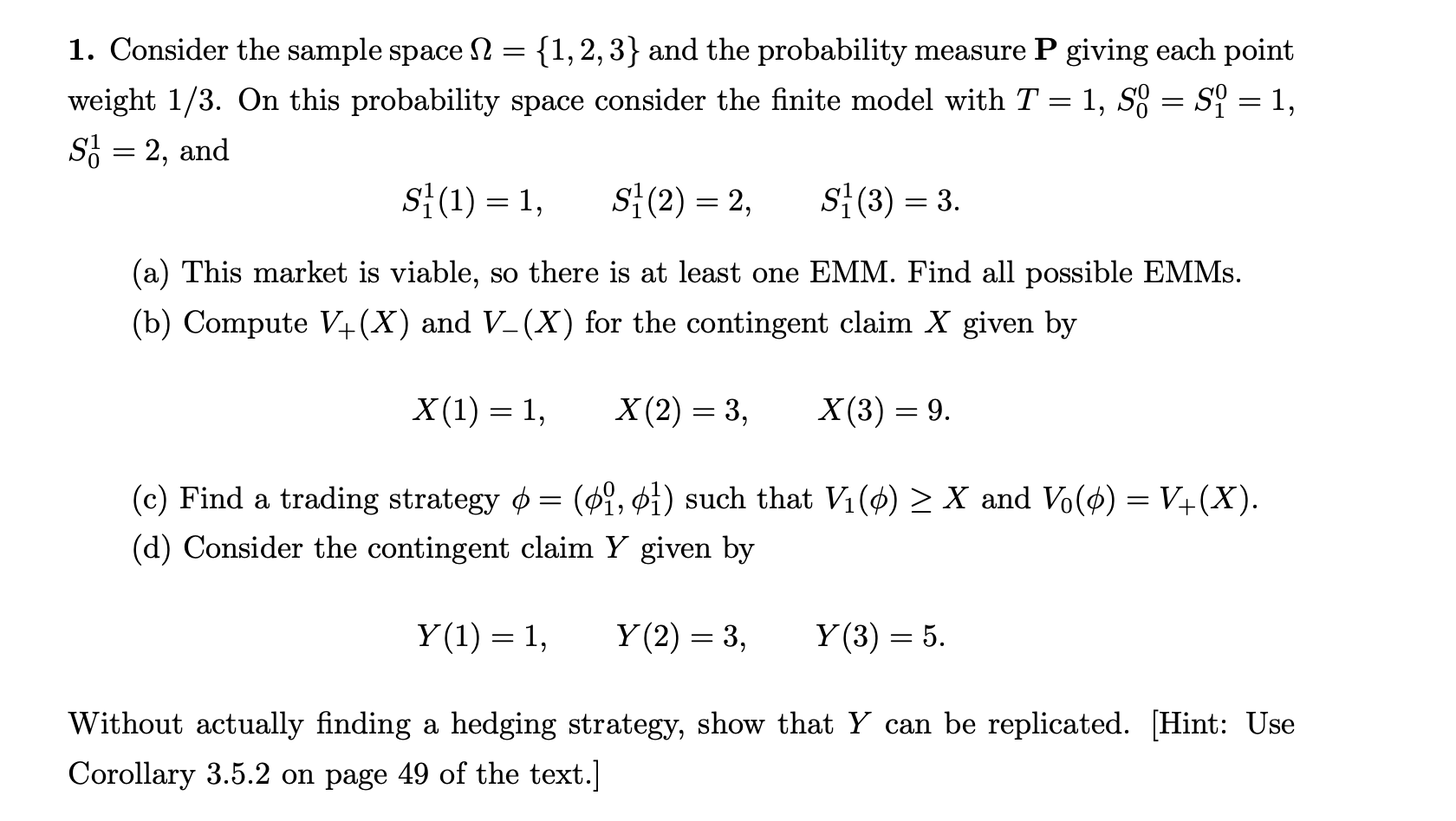 1. Consider the sample space 2 = {1, 2,3} and the