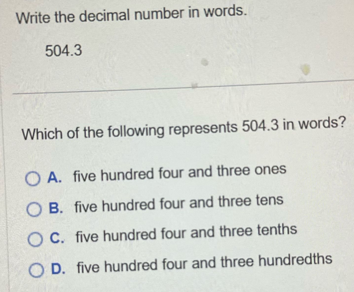 Answer the question Write the decimal number in