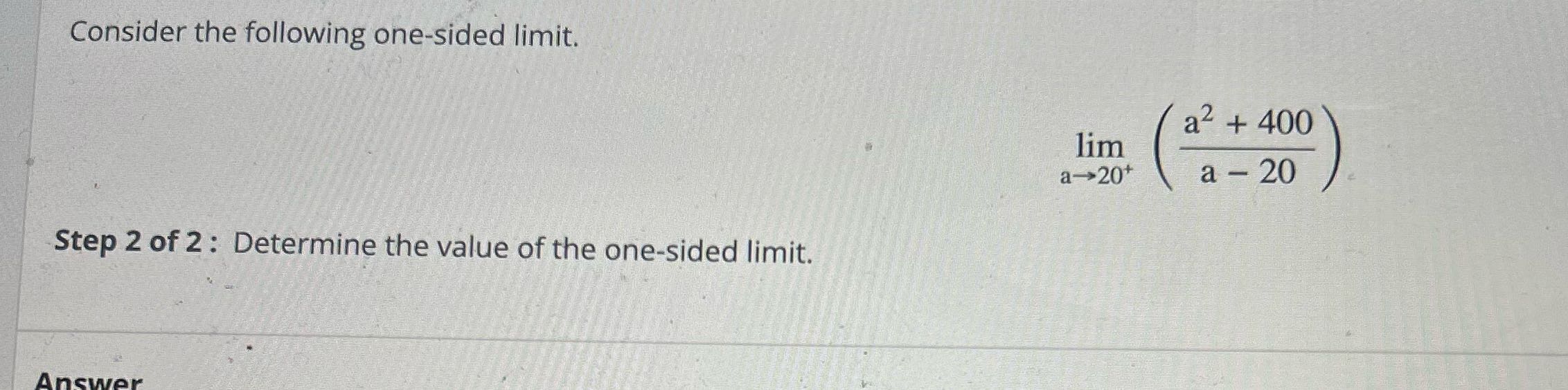 Math Consider the following one-sided limit. a2 +
