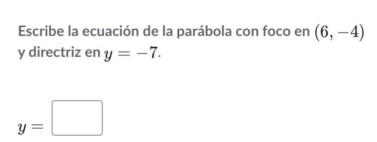 Escribe la ecuacion de la parabola con foco en