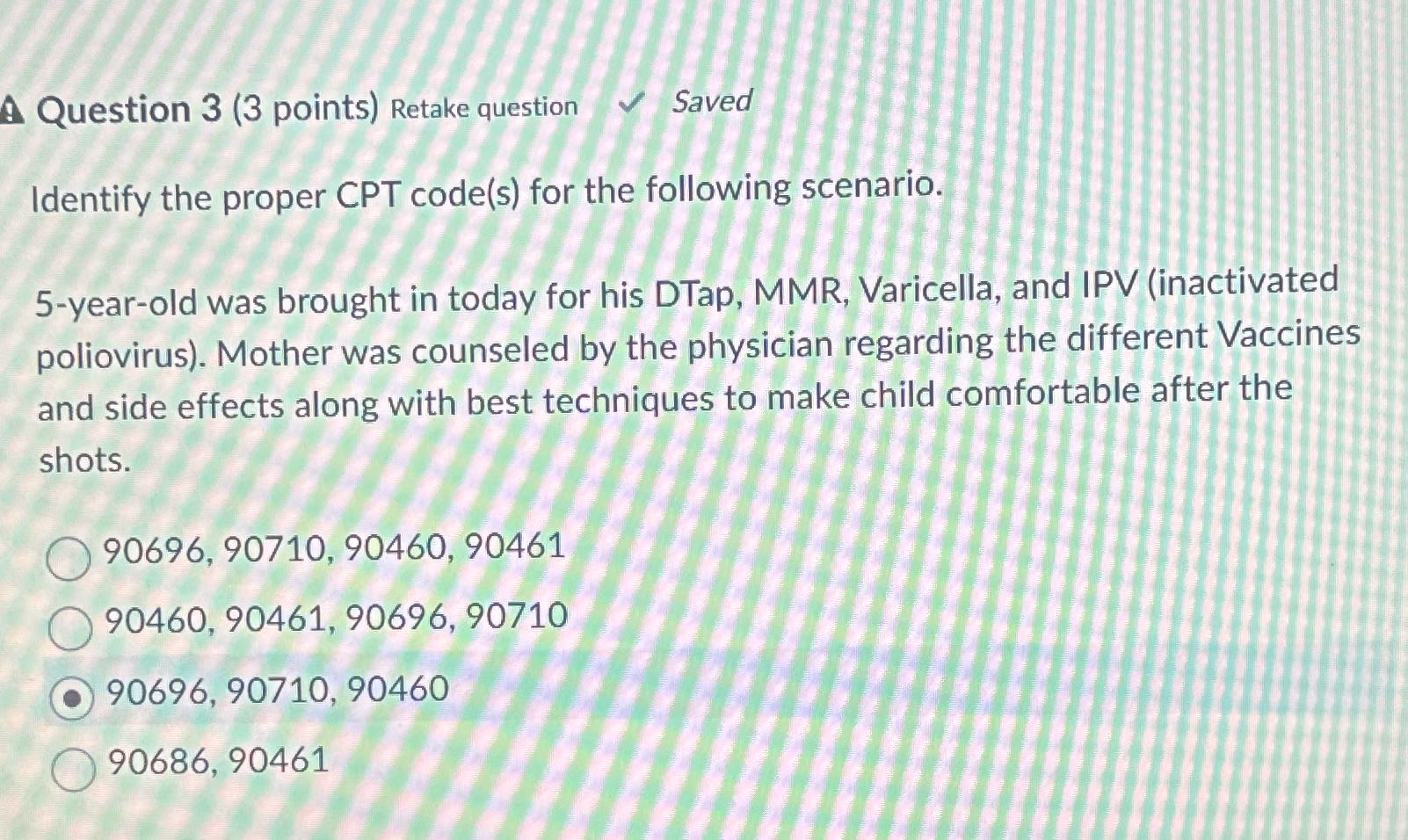 A Question 3 (3 points) Retake question Saved