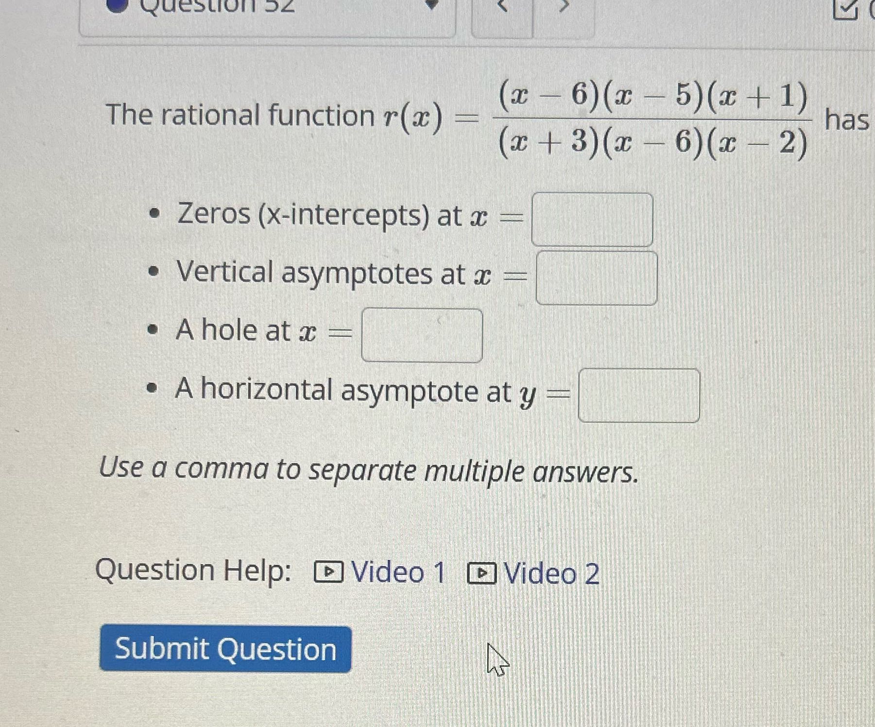 Questionsz (x - 6)(x - 5)(x + 1) The rational
