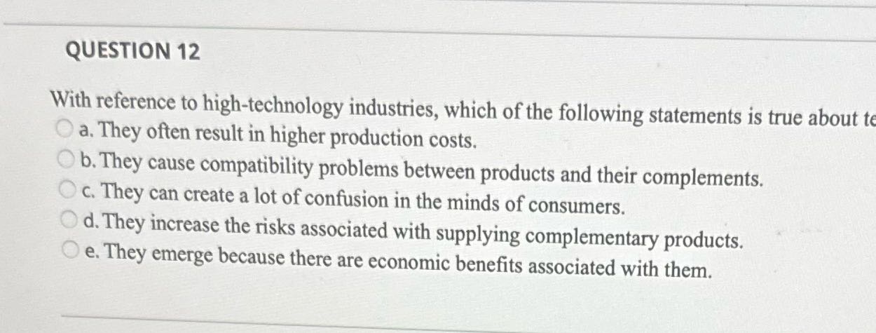 QUESTION 12 With reference to high , -technology
