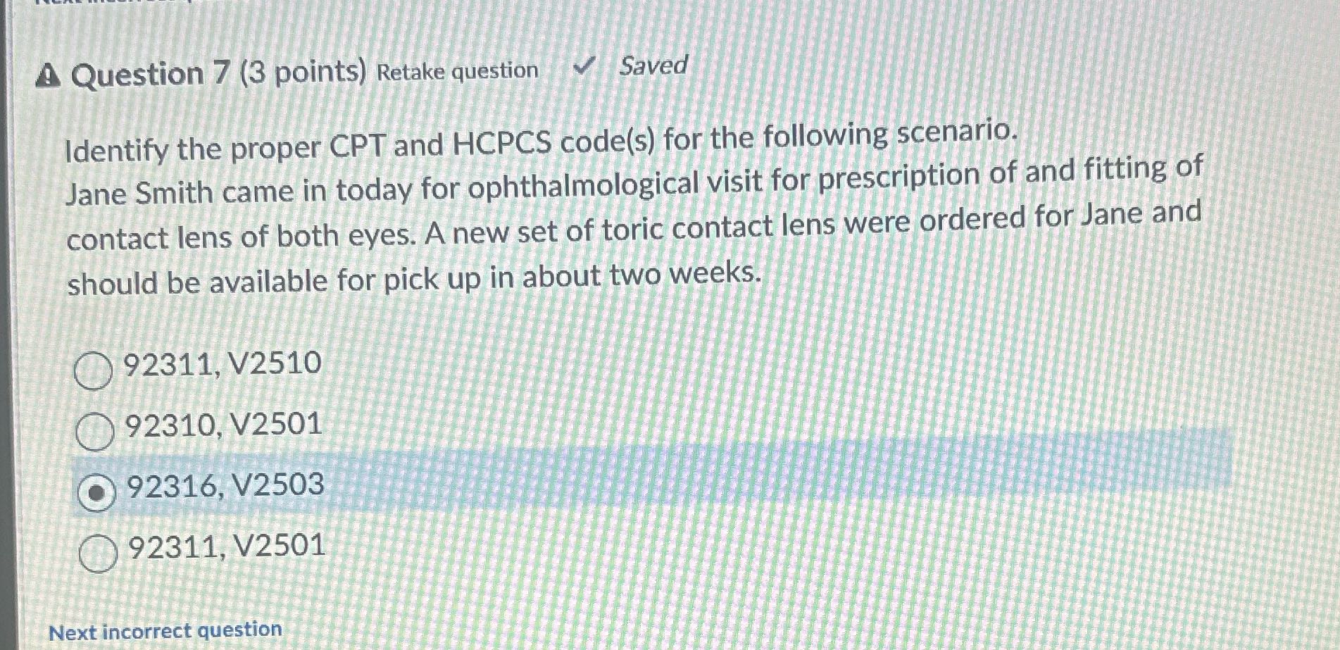 A Question 7 (3 points) Retake question IN Saved